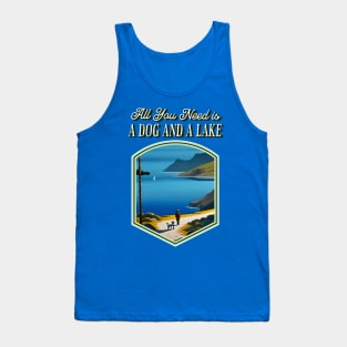 All You Need is a Dog and a Lake Tank Top